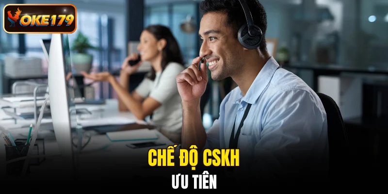Chế độ CSKH ưu tiên