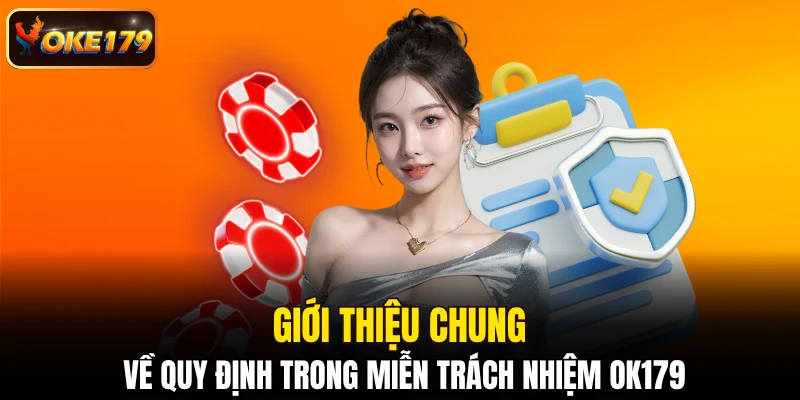 Giới thiệu chung về quy định trong miễn trách nhiệm OKE179
