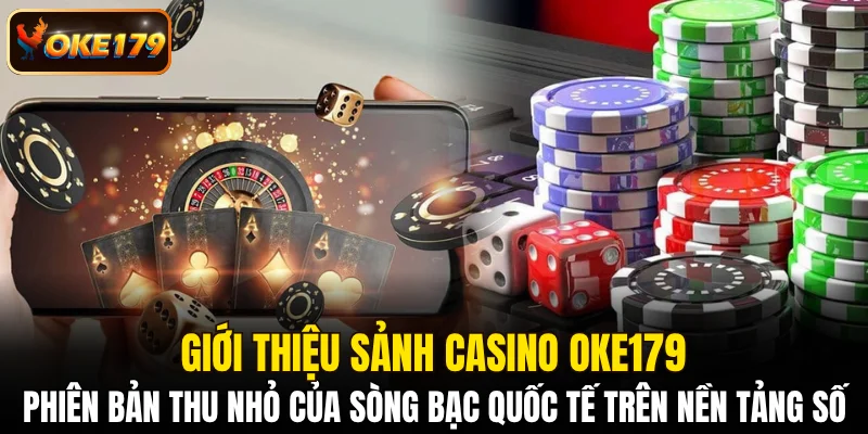 Phiên bản thu nhỏ của sòng bạc quốc tế trên nền tảng số