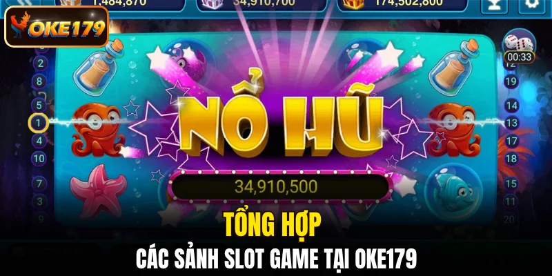 Tổng hợp các sảnh slot game tại OKE179